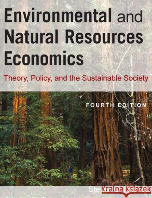 Environmental and Natural Resources Economics: Theory, Policy, and the Sustainable Society Hackett, Steven 9780765624949 M.E. Sharpe