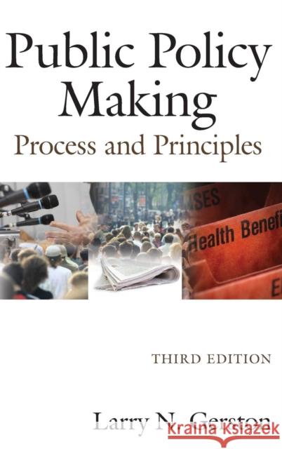 Public Policy Making: Process and Principles Gerston, Larry N. 9780765625342 M.E. Sharpe