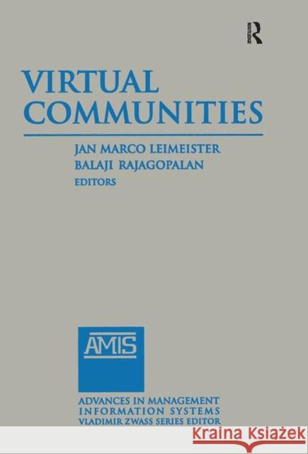 Virtual Communities: 2014 Jan Marco Leimeister Balaji Rajagopalan 9780765626530 M.E. Sharpe