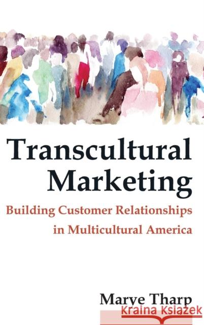 Transcultural Marketing Marye Tharp 9780765642998 M.E. Sharpe
