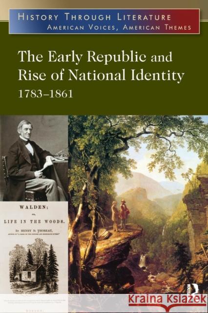 The Early Republic and Rise of National Identity: 1783-1861 Hacker, Jeffrey H. 9780765683229 M.E. Sharpe