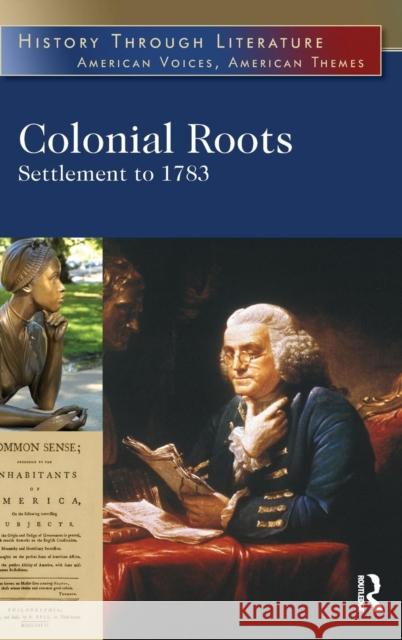 Colonial Roots: Settlement to 1783 Hacker, Jeffrey H. 9780765683397 M.E. Sharpe