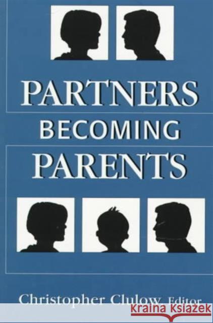 Partners Becoming Parents Christopher Clulow 9780765700247