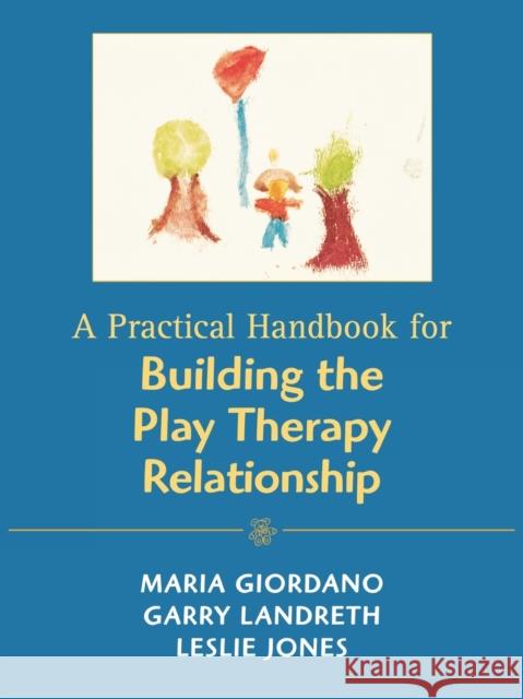 A Practical Handbook for Building the Play Therapy Relationship Aranson Inc Jason Jason Inc Aronson Maria Giordano 9780765701114