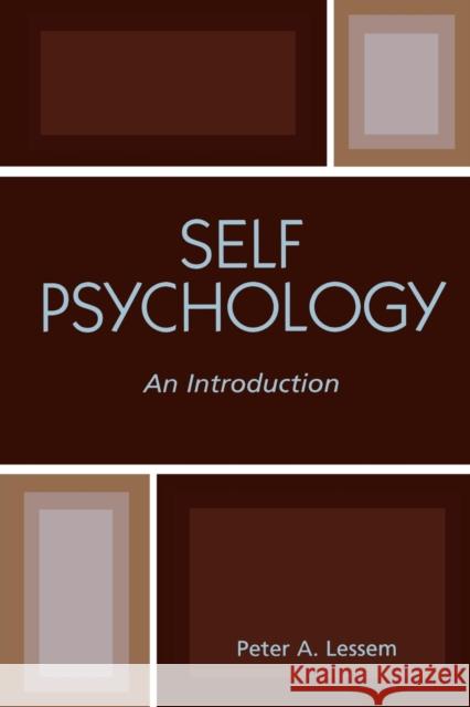Self Psychology: An Introduction Lessem, Peter a. 9780765703804