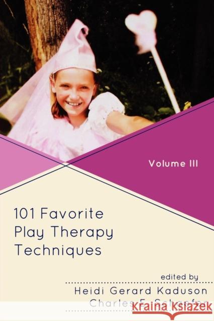 101 Favorite Play Therapy Techniques Heidi Kaduson 9780765707994 Jason Aronson