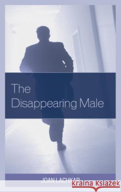 The Disappearing Male Joan Lachkar 9780765709097 0