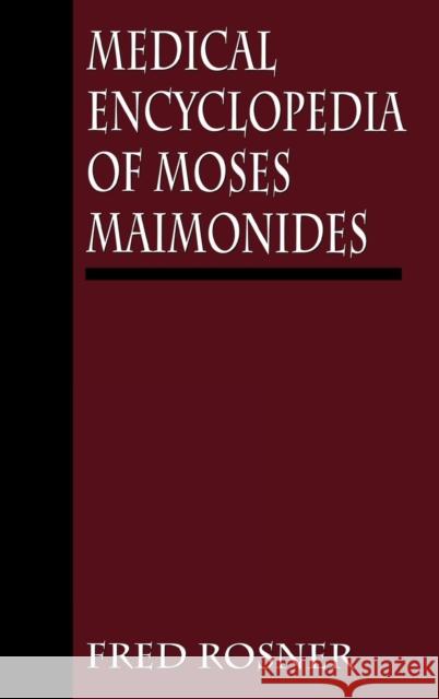 Medical Encyclopedia of Moses Maimonides Fred Rosner 9780765759979 Jason Aronson