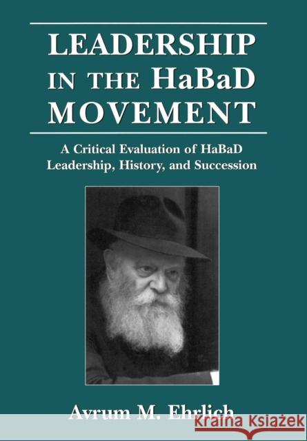 Leadership in the Habad Movement Ehrlich, Avrum M. 9780765760555 Jason Aronson