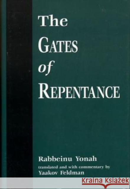 The Gates of Repentance Jonah                                    Rabbeinu Yonah Yaakov Feldman 9780765760852