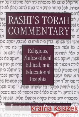 Rashi's Torah Commentary: Religious, Philosophical, Ethical, and Educational Insights Doron, Pinchas 9780765760951 Jason Aronson