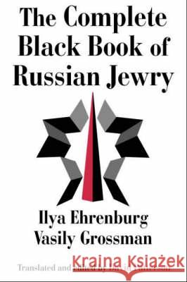 Complete Black Book of Russian Jewery Iiya G. Ehrenburg Vasily Grossman David Patterson 9780765800695 Transaction Publishers