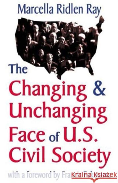 Changing and Unchanging Face of U.S. Civil Society Marcella Ridlen Ray Francis Fukuyama 9780765801395 Transaction Publishers