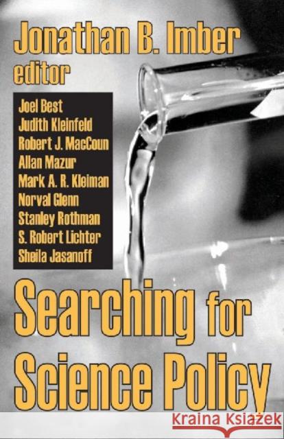 Searching for Science Policy Jonathan B. Imber 9780765801630 Transaction Publishers