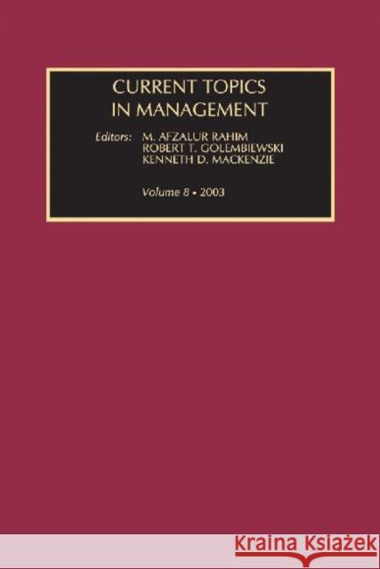 Current Topics in Management: Volume 8 Golembiewski, Robert 9780765802026