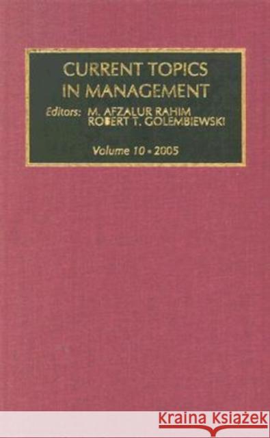 Current Topics in Management: Volume 10 Golembiewski, Robert 9780765803122 Transaction Publishers