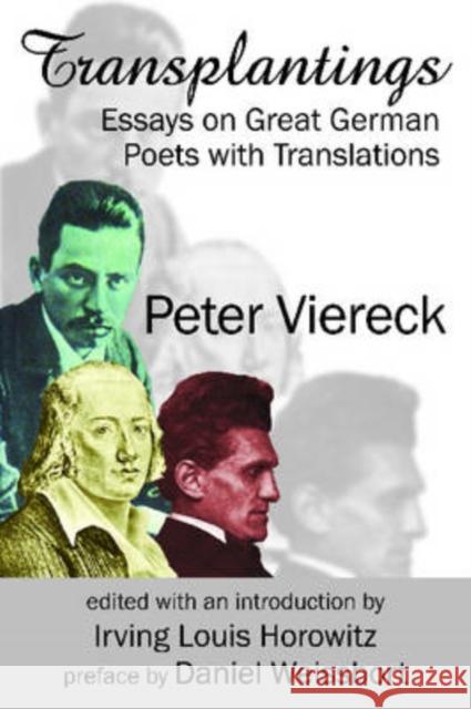 Transplantings: Essays on Great German Poets with Translations Viereck, Peter 9780765803948 Transaction Publishers