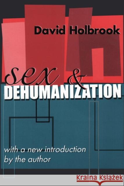 Sex and Dehumanization David Holbrook 9780765804020