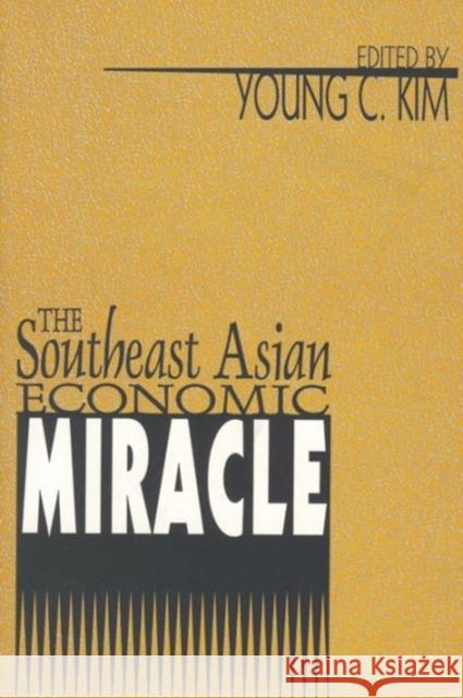 The Southeast Asian Economic Miracle Young C. Kim 9780765804198 Transaction Publishers