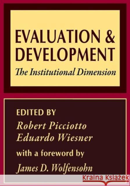Evaluation and Development: The Institutional Dimension Wiesner, Eduardo 9780765804235 Transaction Publishers