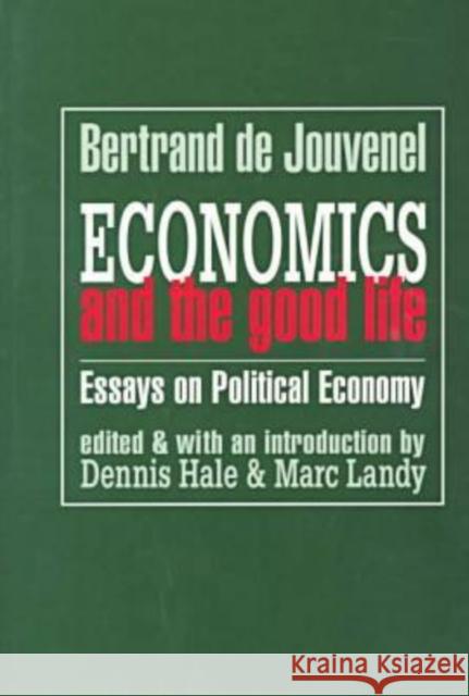 Economics and the Good Life: Essays on Political Economy Becker, Gary 9780765804280