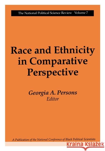 Race and Ethnicity in Comparative Perspective: The National Political Science Review Persons, Georgia A. 9780765804358 Transaction Publishers