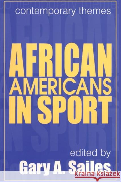 African Americans in Sports Gary A. Sailes 9780765804402 Transaction Publishers