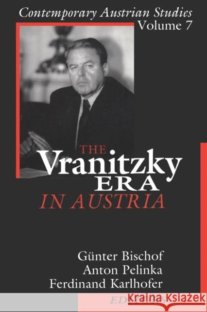 The Vranitzky Era in Austria: Contemporary Austrian Studies Pelinka, Anton 9780765804907 Transaction Publishers