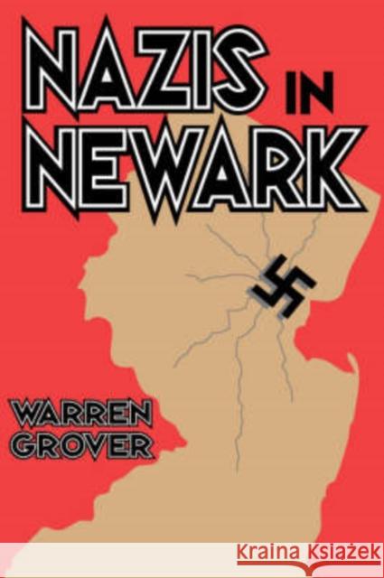 Nazis in Newark Warren Grover 9780765805164 Transaction Publishers