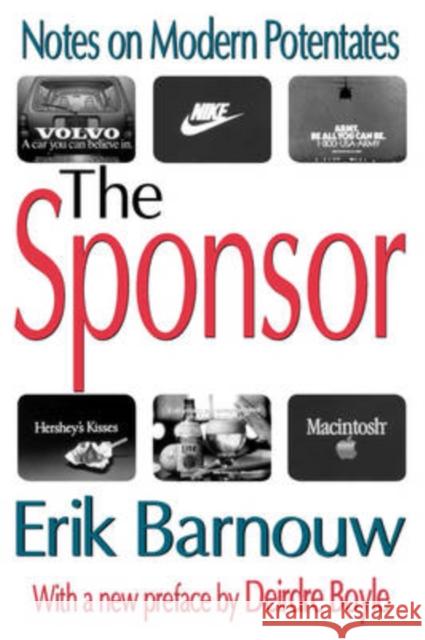 The Sponsor : Notes on Modern Potentates Erik Barnouw Deirdre Boyle 9780765805478 Transaction Publishers