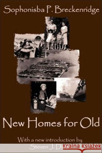 New Homes for Old Sophonisba Preston Breckinridge Steven Diner 9780765806079 Transaction Publishers