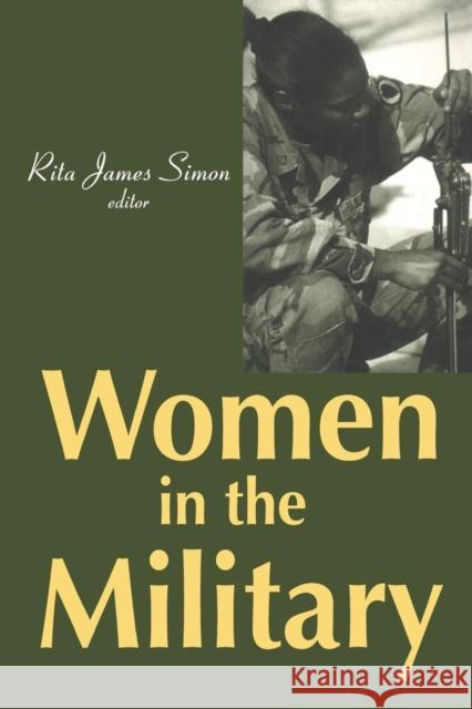 Women in the Military Rita James Simon 9780765806192 Transaction Publishers