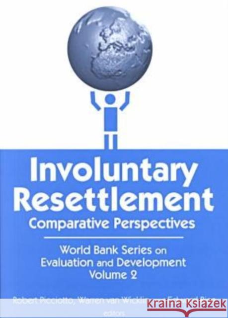 Involuntary Resettlement: Comparative Perspectives Van Wicklin, Warren 9780765806833 Transaction Publishers