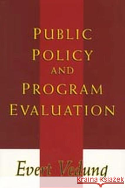 Public Policy and Program Evaluation Evert Vedung 9780765806871