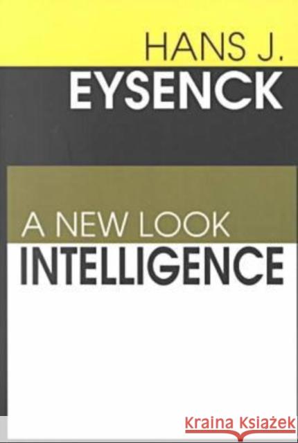 Intelligence: A New Look Eysenck, Hans 9780765807076