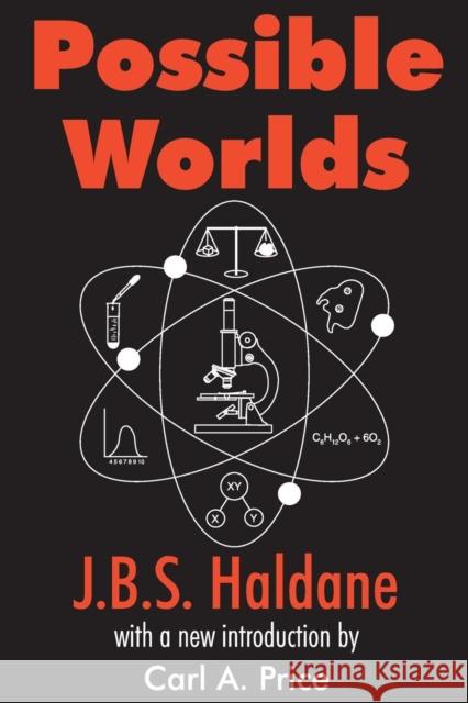 Possible Worlds J. B. S. Haldane Carl A. Price 9780765807151 Transaction Publishers