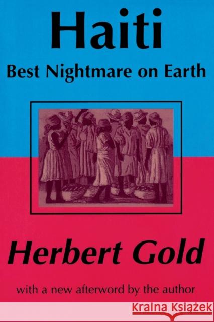 Haiti: Best Nightmare on Earth Herbert Gold 9780765807335