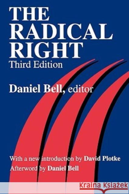 The Radical Right Daniel Bell Daniel Bell David Plotke 9780765807496