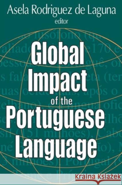 Global Impact of the Portuguese Language Asela R. D 9780765807625 Transaction Publishers