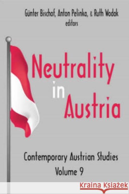 Neutrality in Austria: Contemporary Austrian Studies Wodak, Ruth 9780765807748