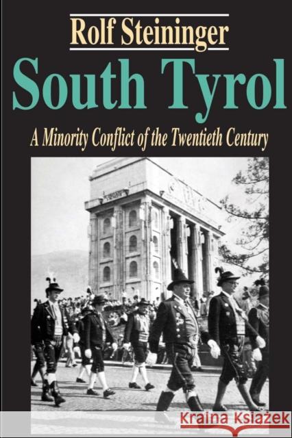 South Tyrol: A Minority Conflict of the Twentieth Century Steininger, Rolf 9780765808004