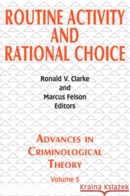 Routine Activity and Rational Choice: Volume 5 Lambert, Richard D. 9780765808318 Transaction Publishers