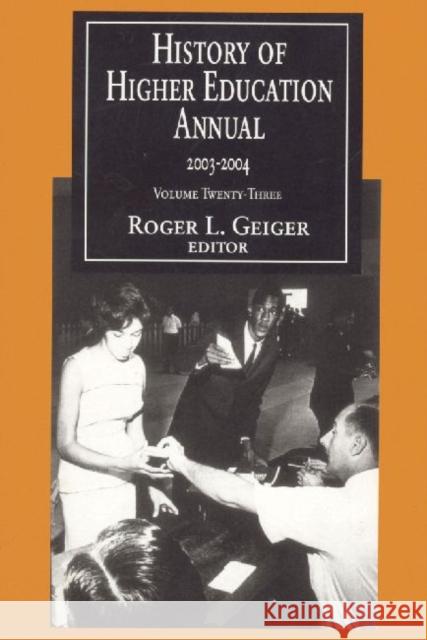 History of Higher Education Annual: 2003-2004 Roger L. Geiger 9780765808394 Transaction Publishers
