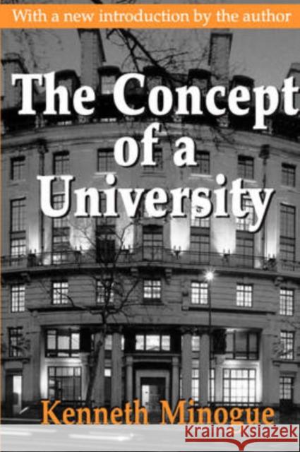 The Concept of a University: With a New Introduction by the Author Minogue, Kenneth 9780765808479