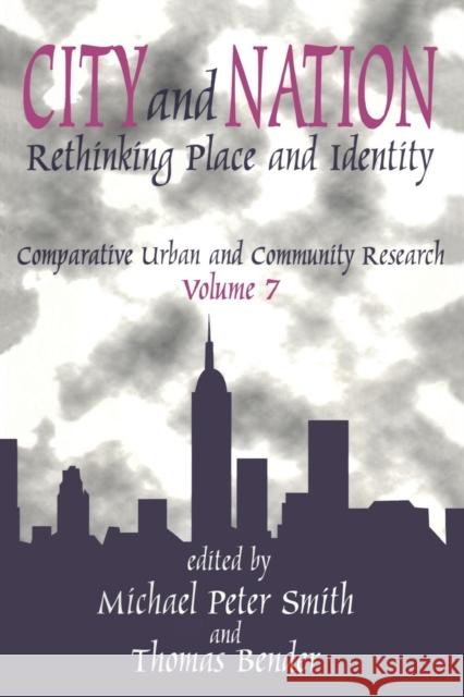 City and Nation: Rethinking Place and Identity Smith, Michael Peter 9780765808714