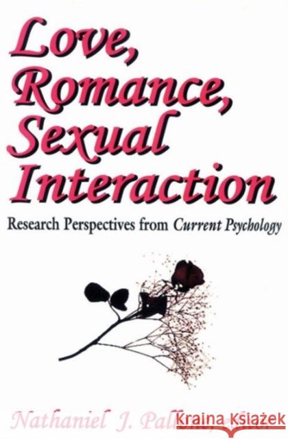 Love, Romance, Sexual Interaction: Research Perspectives from Current Psychology Pallone, Nathaniel 9780765809377