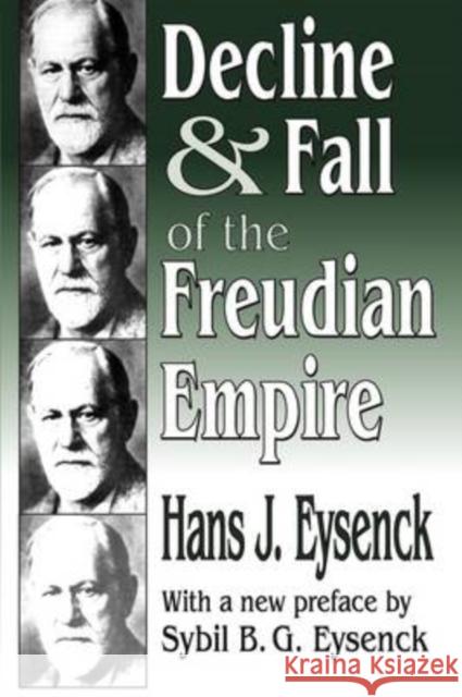 Decline and Fall of the Freudian Empire Hans J. Eysenck Margaret Mead 9780765809452 Transaction Publishers