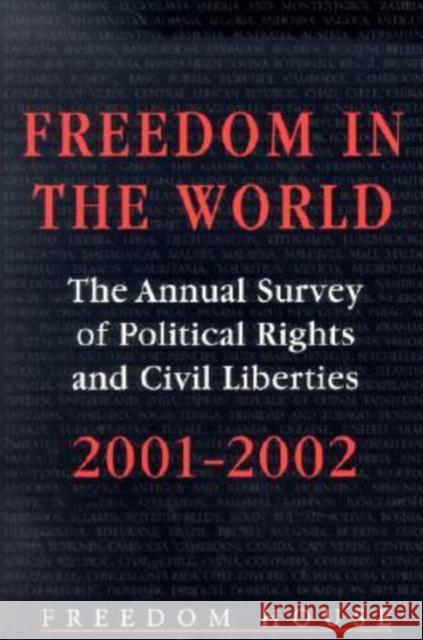 Freedom in the World: The Annual Survey of Political Rights and Civil Liberties Karatnycky, Adrian 9780765809773 Transaction Publishers
