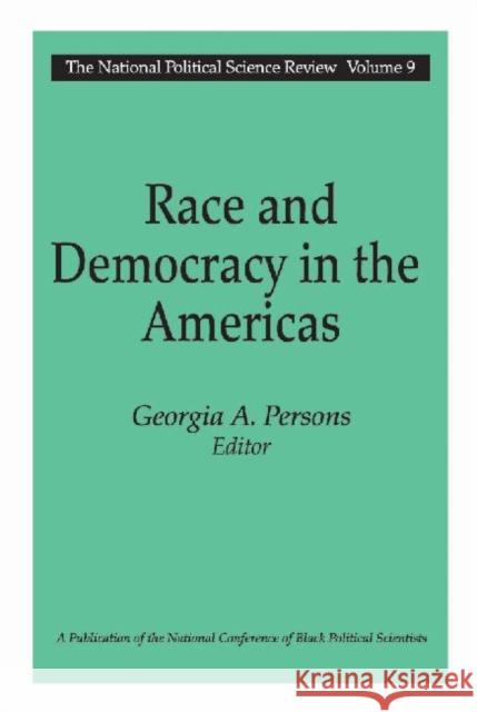 Race and Democracy in the Americas: The National Political Science Review Persons, Georgia A. 9780765809926 Transaction Publishers