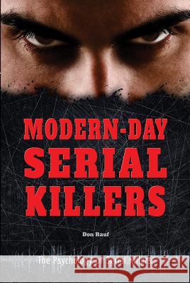 Modern-Day Serial Killers Don Rauf 9780766072985